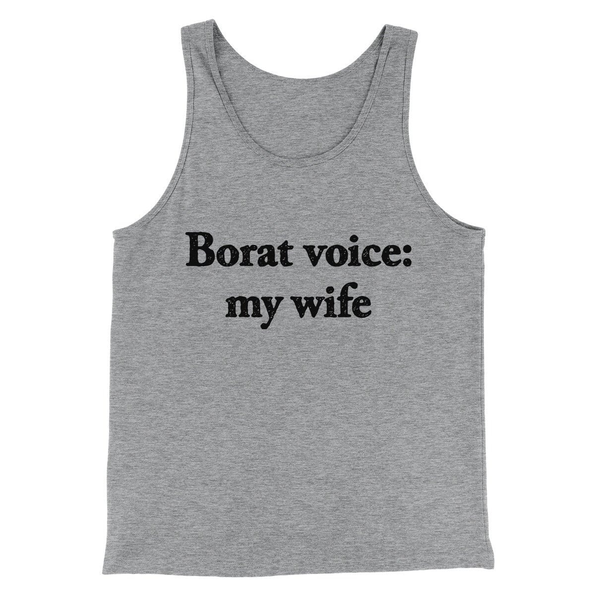 Borat Voice My Wife Unisex Tank Top - Combed Ring-Spun Cotton
