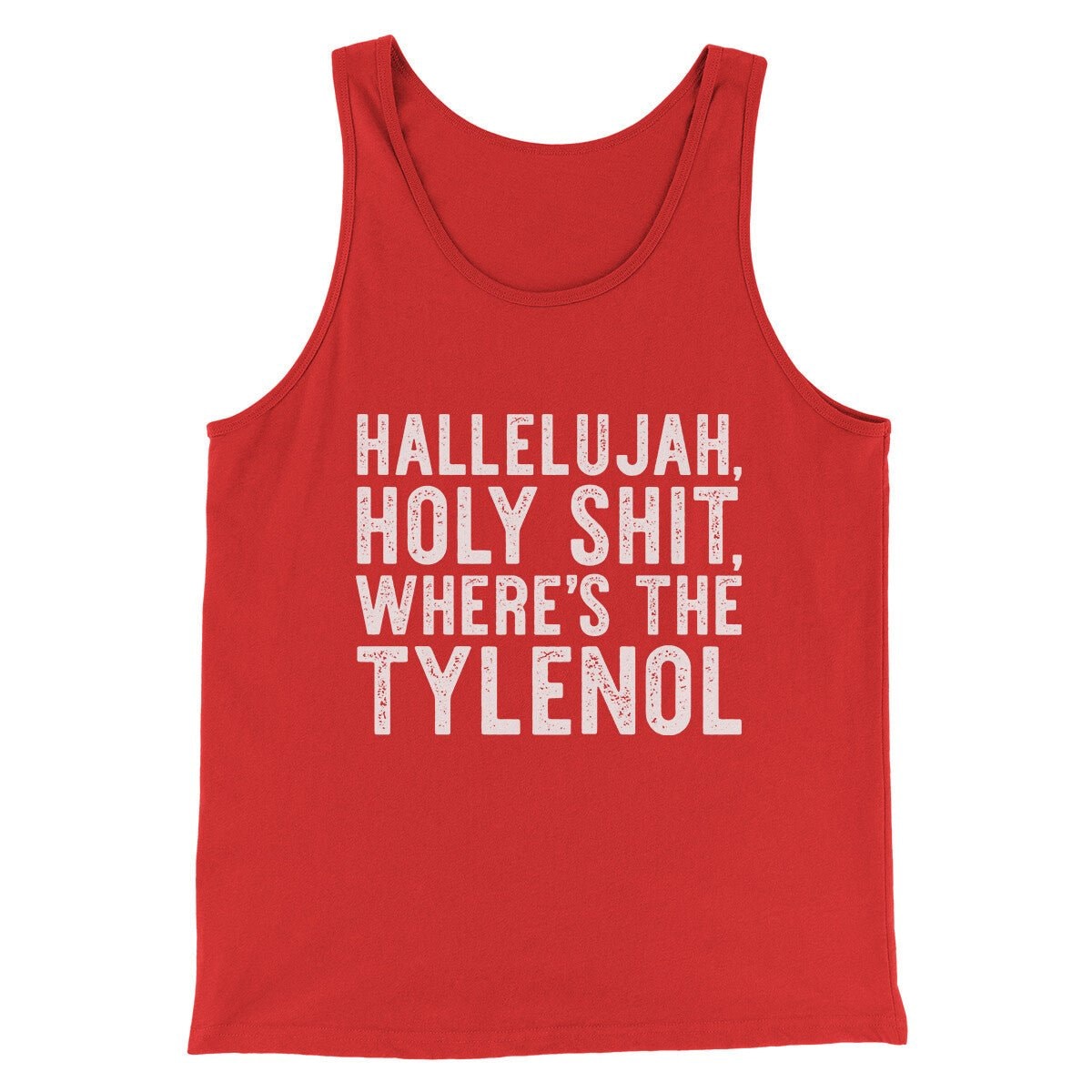 Hallelujah Holy Shit Where’s The Tylenol Funny Unisex Tank Top