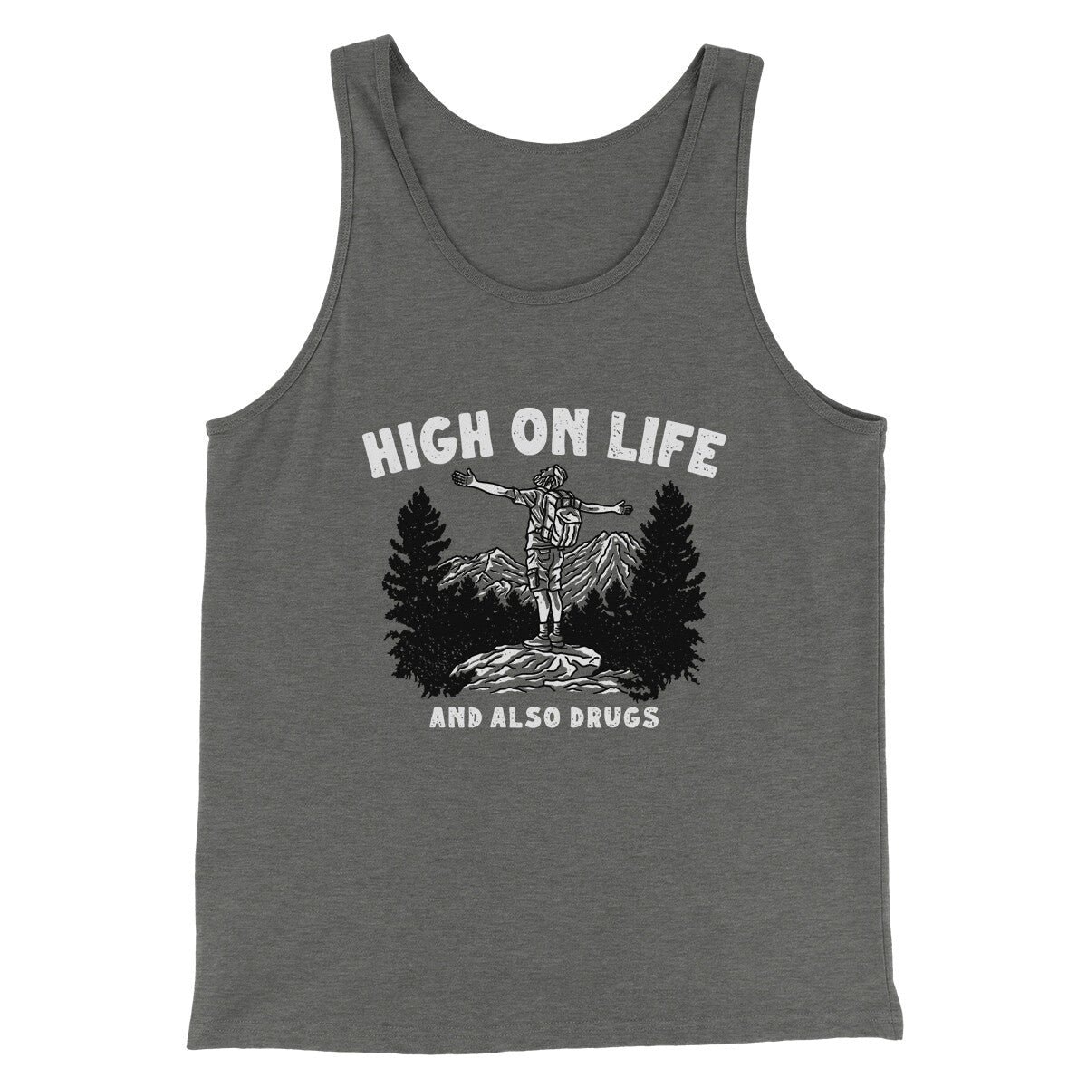 High On Life And Also Drugs Men/Unisex Tank Top - Combed Ring-Spun Cotton