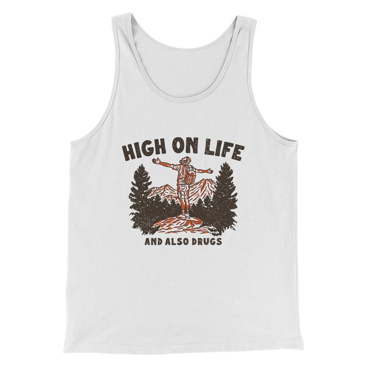High On Life And Also Drugs Men/Unisex Tank Top - Combed Ring-Spun Cotton