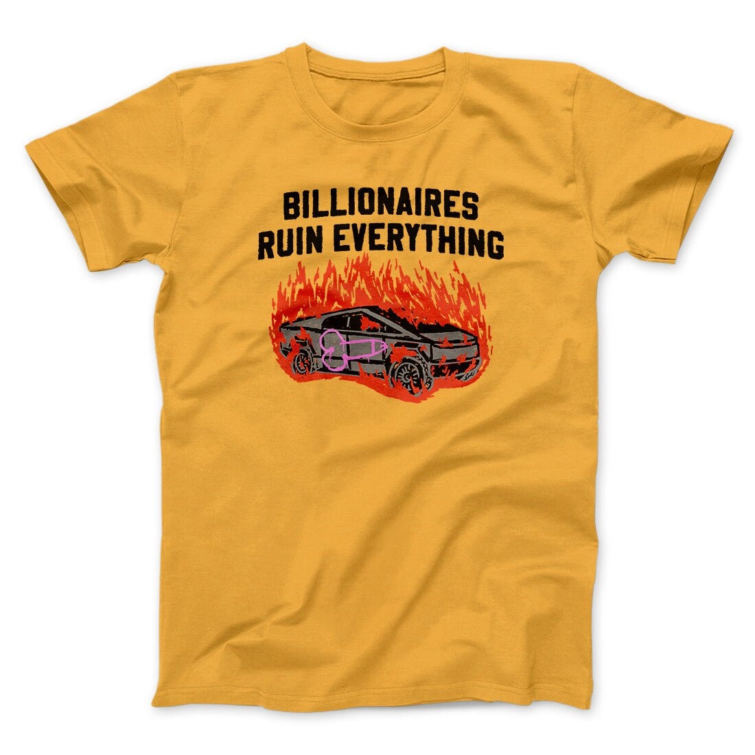 Billionaires Ruin Everything Unisex T-Shirt - Ultra-Soft Cotton Blend, Printed in USA