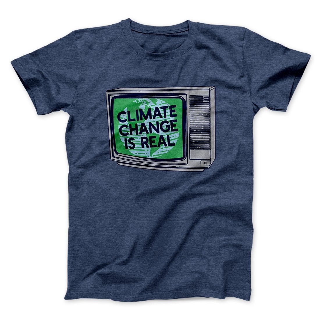 Climate Change is Real Men/Unisex T-Shirt - Soft Combed Cotton Crew Neck Tee
