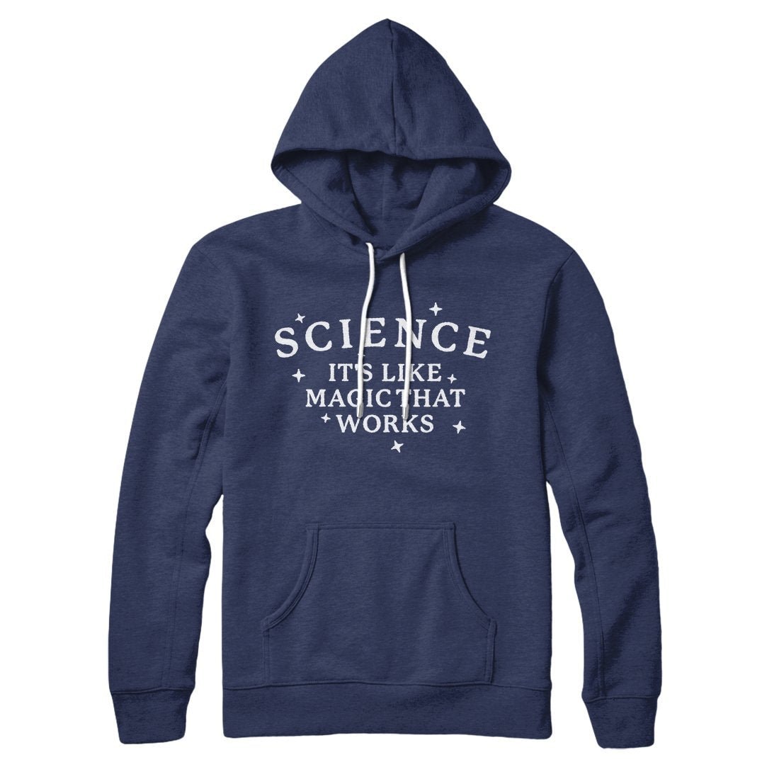 Science It's Like Magic That Works Unisex Pullover Hoodie Cotton Polyester