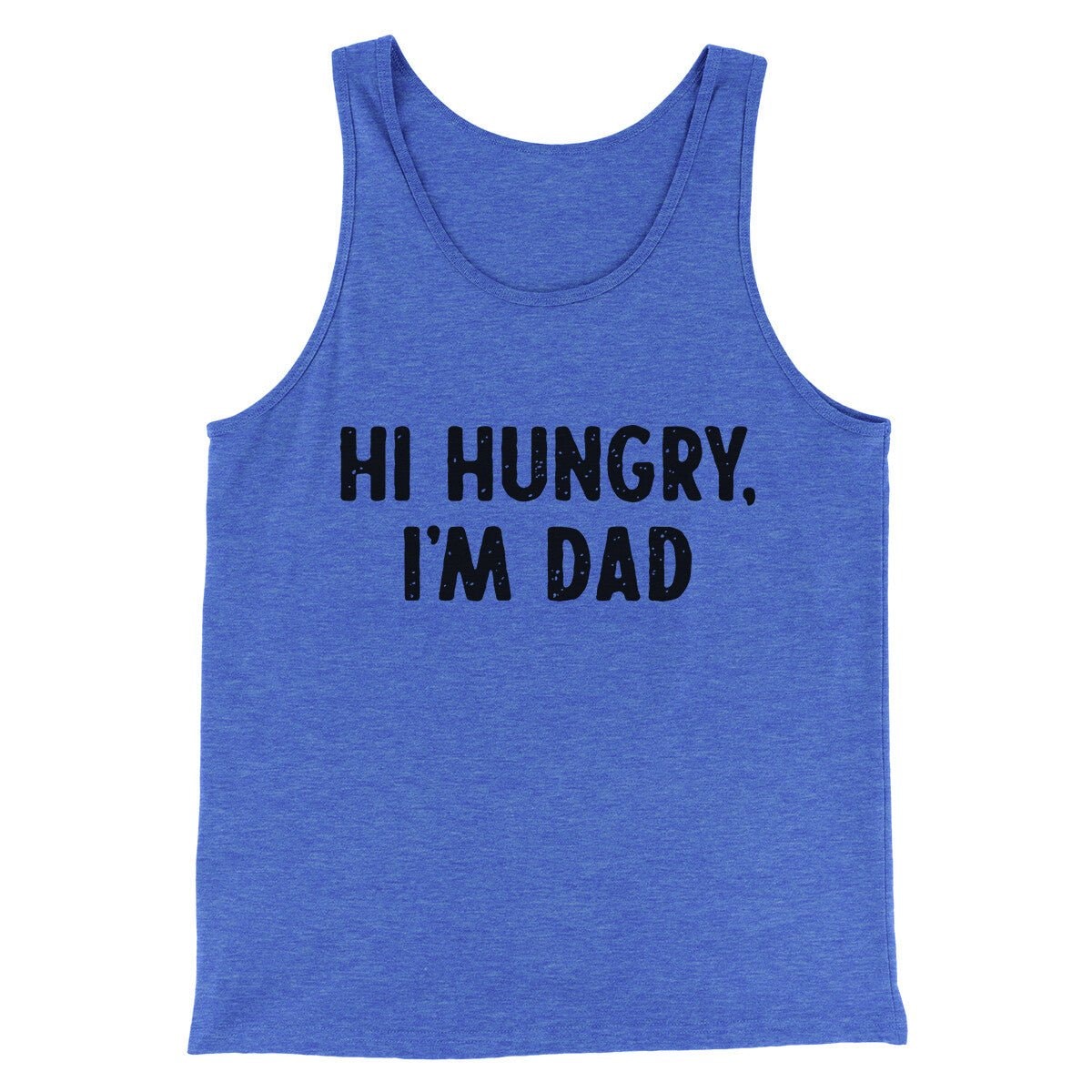 Hi Hungry I'm Dad Unisex Tank Top - Modern Fit Combed Cotton