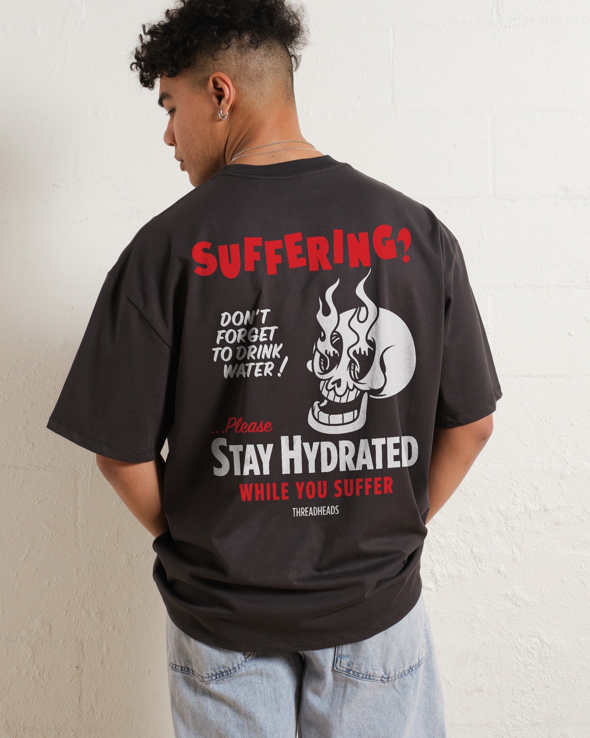 Stay Hydrated While You Suffer Oversized Graphic Tee Unisex 100% Combed Cotton