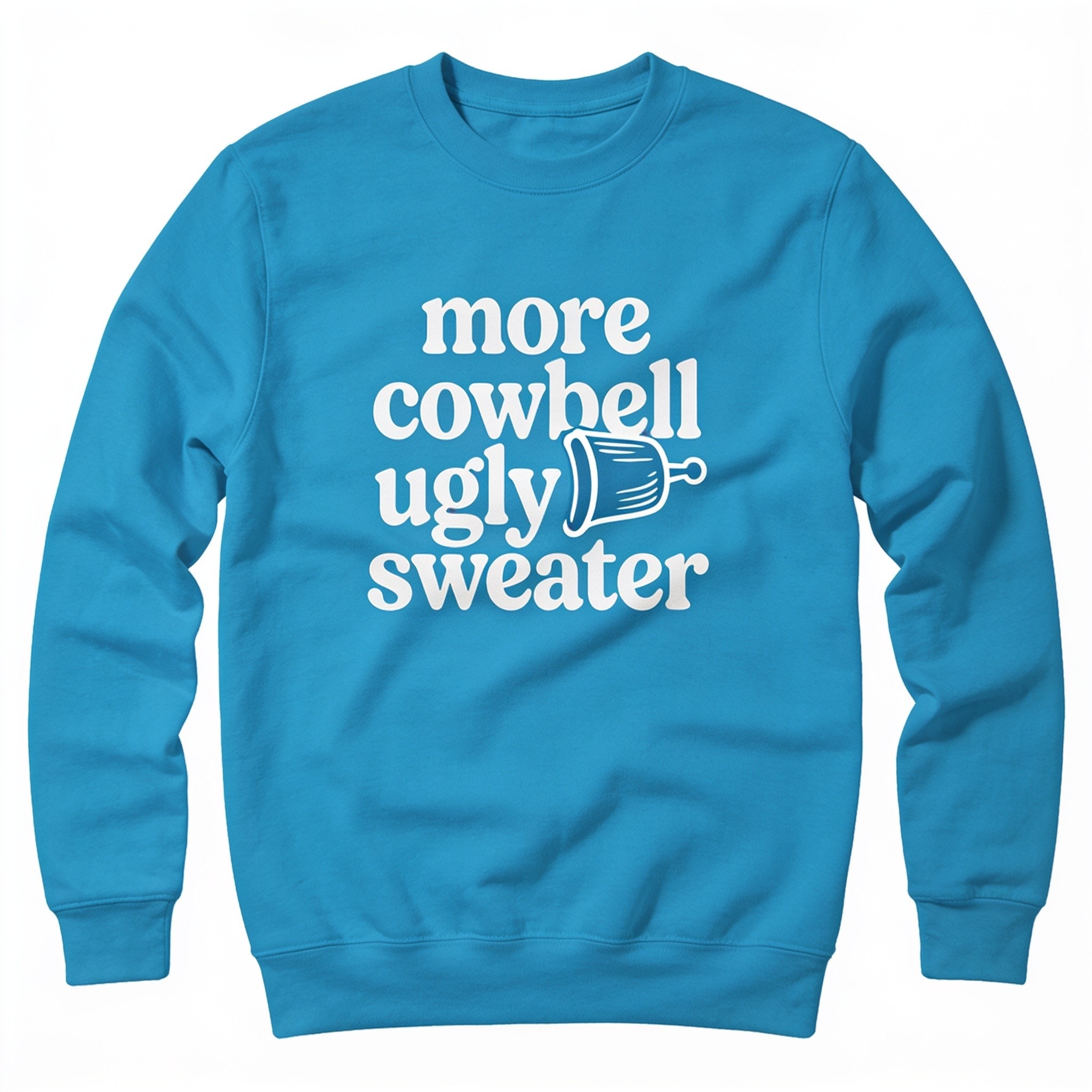 More Cowbell Ugly Sweater - Soft 50/50 Cotton Poly Crewneck Sweatshirt