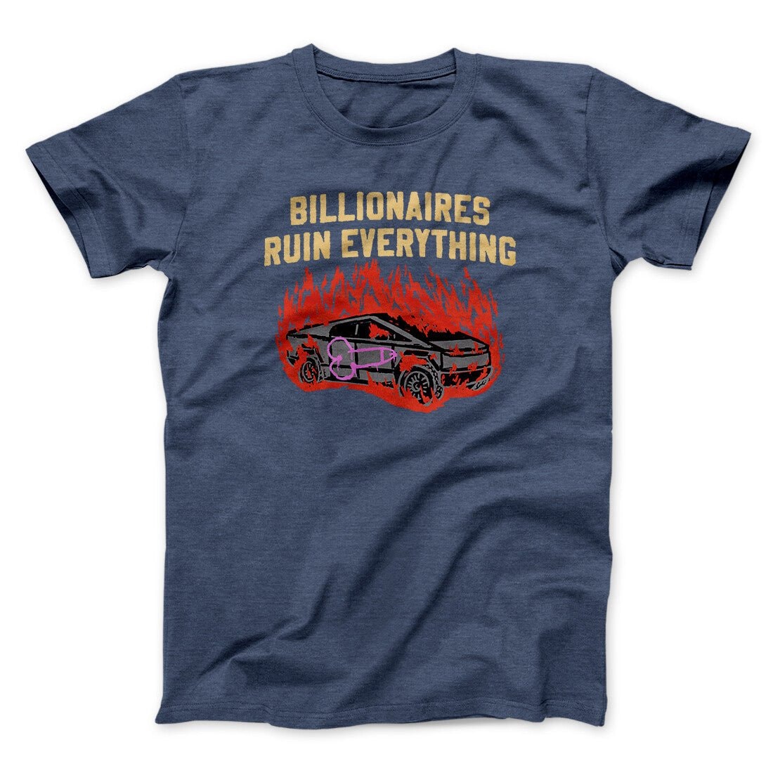 Billionaires Ruin Everything Unisex T-Shirt - Ultra-Soft Cotton Blend, Printed in USA
