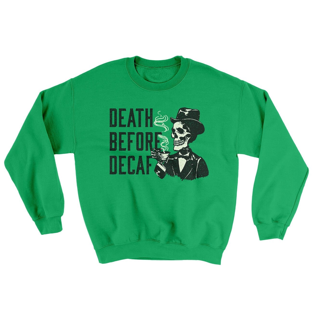 Death Before Decaf Ugly Sweater - Soft Cotton Poly Crewneck Sweatshirt