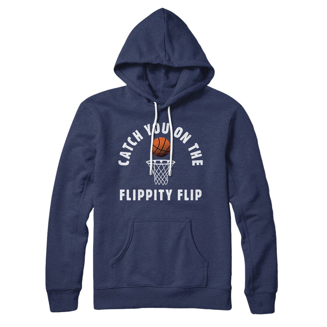 Catch You On The Flippity Flip Unisex Pullover Hoodie - Cotton Polyester Blend