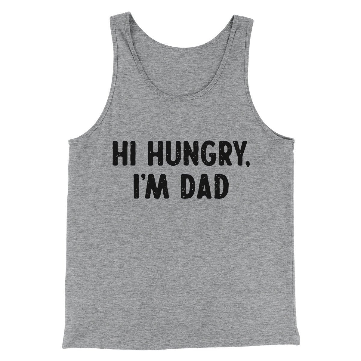 Hi Hungry I'm Dad Unisex Tank Top - Modern Fit Combed Cotton