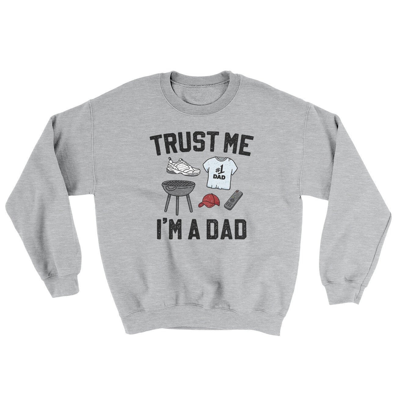 Trust Me I'm A Dad Ugly Sweater Crewneck Sweatshirt