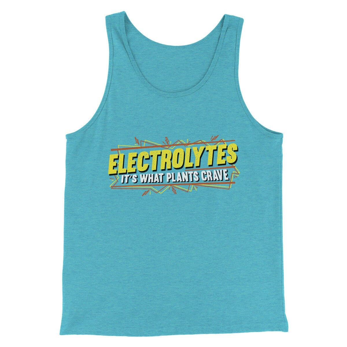 Electrolytes It's What Plants Crave Funny Movie Unisex Tank Top