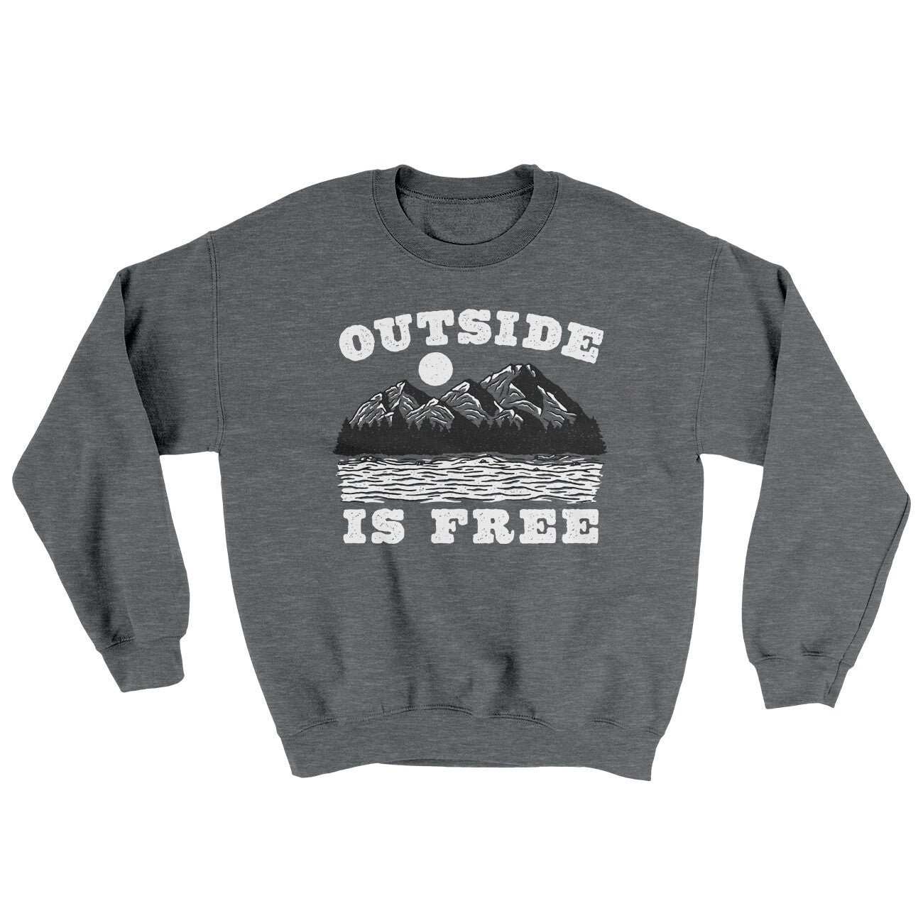 Outside Is Free Ugly Sweater Crewneck Sweatshirt