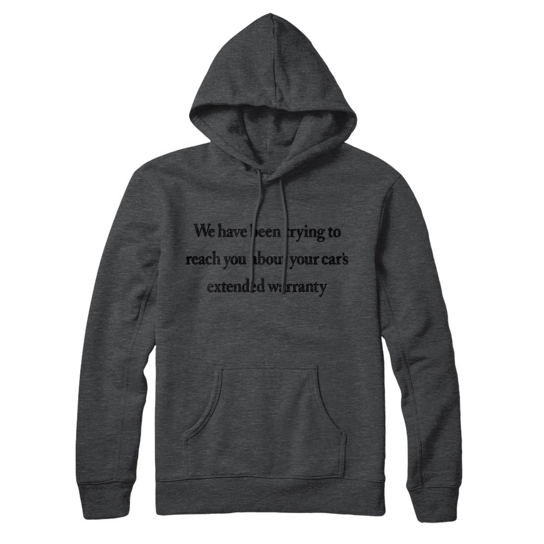 We Have Been Trying To Reach You About Car’s Extended Warranty Unisex Pullover Hoodie