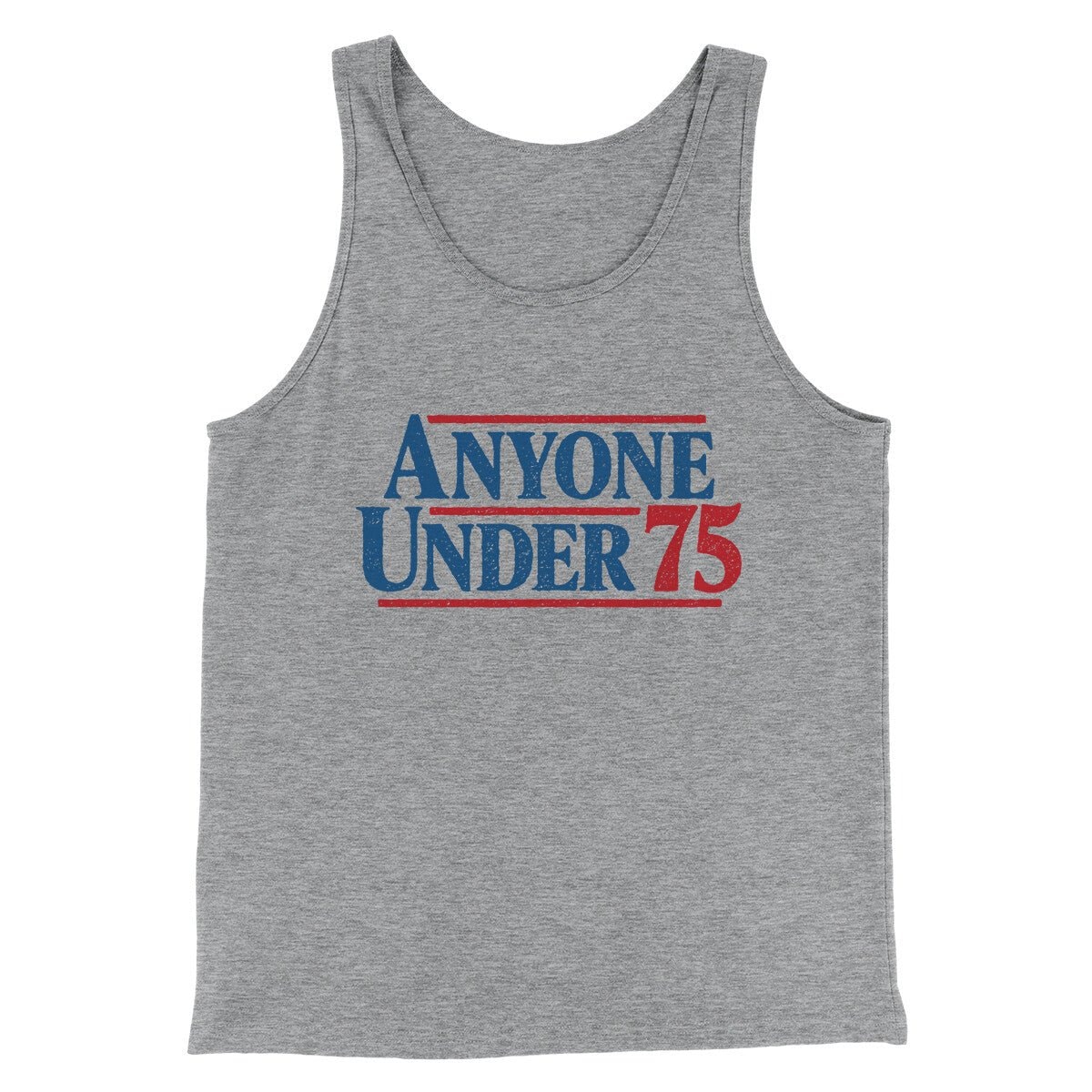 Anyone Under 75 Men/Unisex Tank Top - Modern Fit Combed Cotton