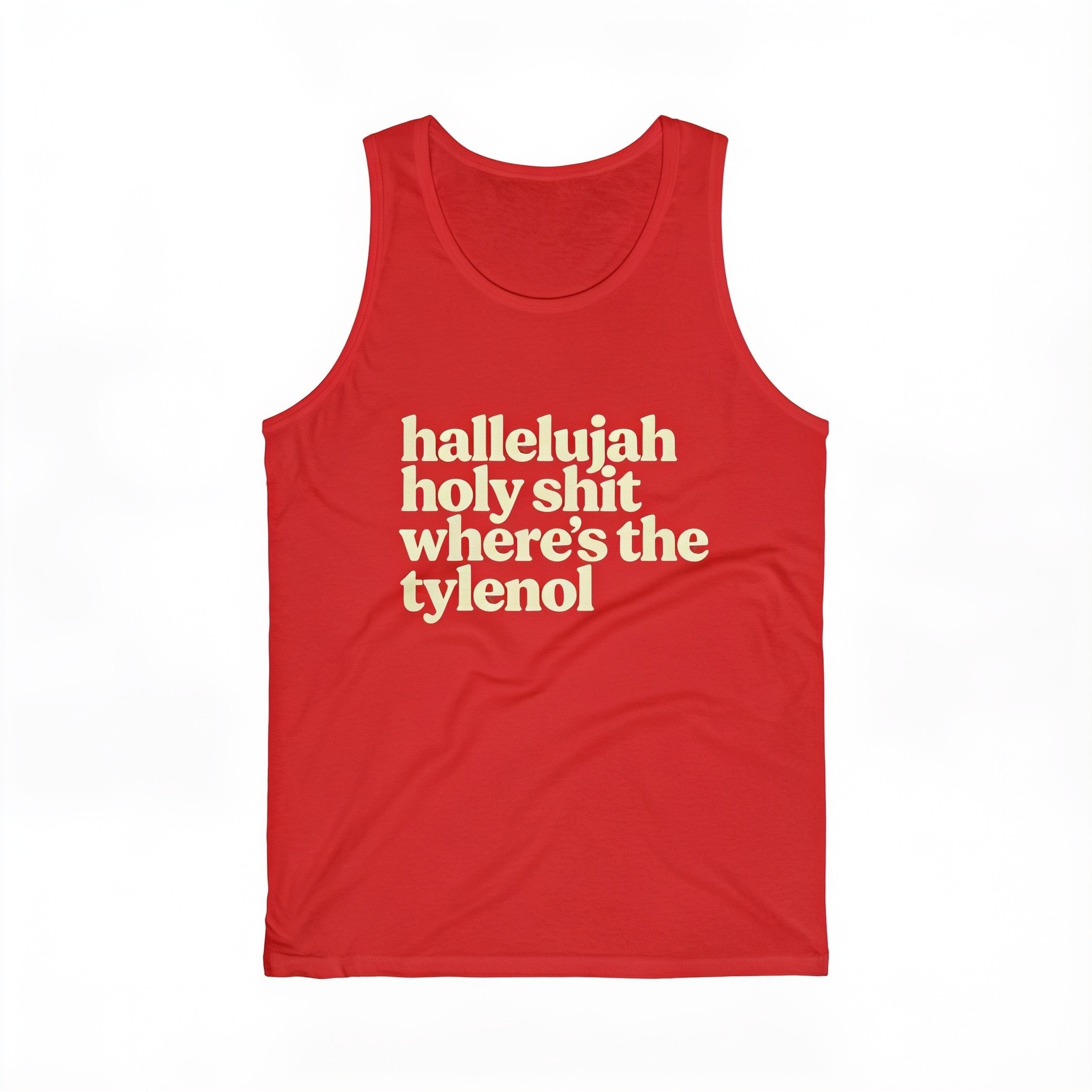 Hallelujah Holy Shit Where’s The Tylenol Funny Unisex Tank Top