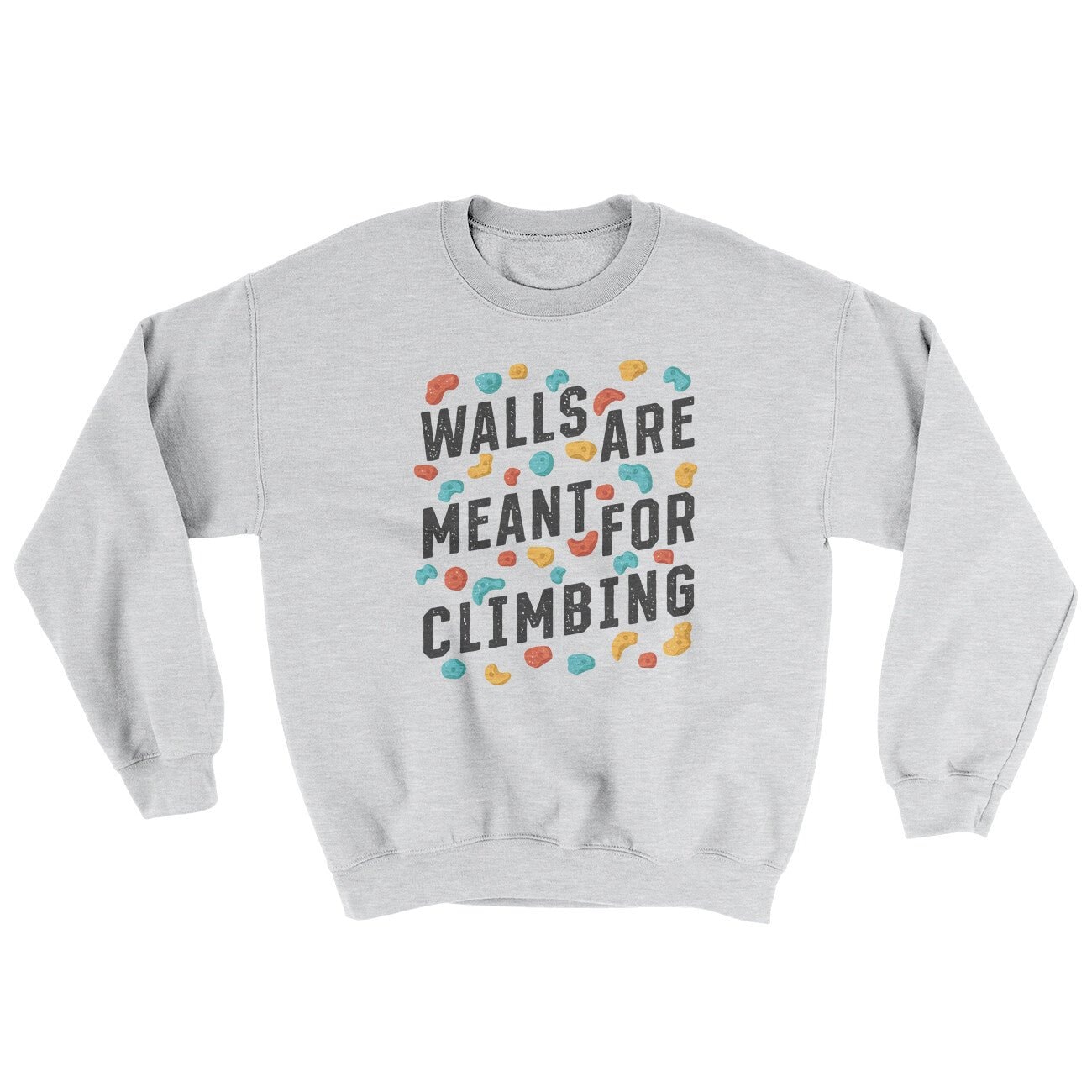 Walls Are Meant For Climbing Ugly Sweater Crewneck Sweatshirt
